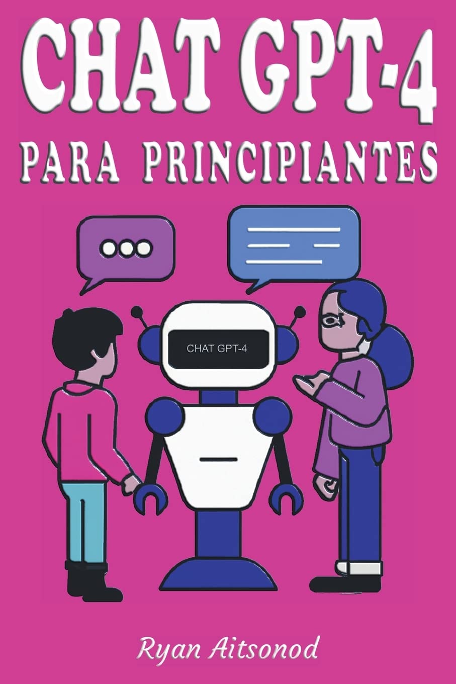 Chat GPT-4 para Principiantes (Spanish Edition) 2 Chat GPT-4 para Principiantes (Spanish Edition) - Image 2