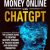 How to Make Money Online with ChatGPT: The Ultimate Guide to Creating Multiple Streams of Passive Income and Increasing Productivity