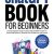 CHATGPT BOOK FOR BEGINNERS: A Comprehensive Guide to Harnessing ChatGPT’s Power for Maximizing Efficiency, Boosting Your Productivity and Success