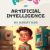 ABC’s of Artificial Intelligence: A Fun and Educational Children’s Book: A Beginner’s Guide to Understanding the World of AI