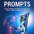 ChatGPT Prompts: AI powered Prompts Techniques for Crafting Clear & Effective Prompts for Beginners to Advanced