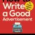 How to Write a Good Advertisement: A Short Course in Copywriting