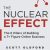 The Nuclear Effect: The 6 Pillars of Building a 7+ Figure Online Business