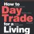 How to Day Trade for a Living: A Beginner’s Guide to Trading Tools and Tactics, Money Management, Discipline and Trading Psychology