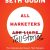 All Marketers are Liars: The Underground Classic That Explains How Marketing Really Works–and Why Authenticity Is the Best Marketing of All