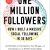 One Million Followers, Updated Edition: How I Built a Massive Social Following in 30 Days