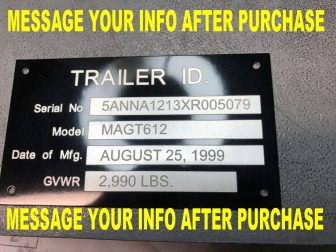 ENGRAVED TRAILER NUMBER PLATE DATA SERIAL IDENTIFICATION ID TAG CUSTOM